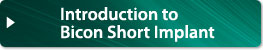 Introduction to Bicon Short Implant